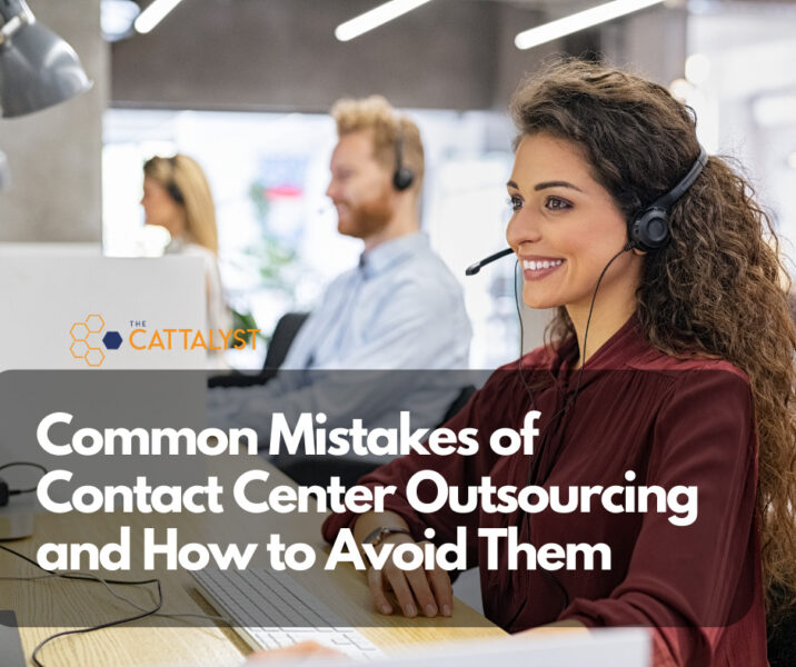 Common Mistakes of Contact Center Outsourcing and How to Avoid Them