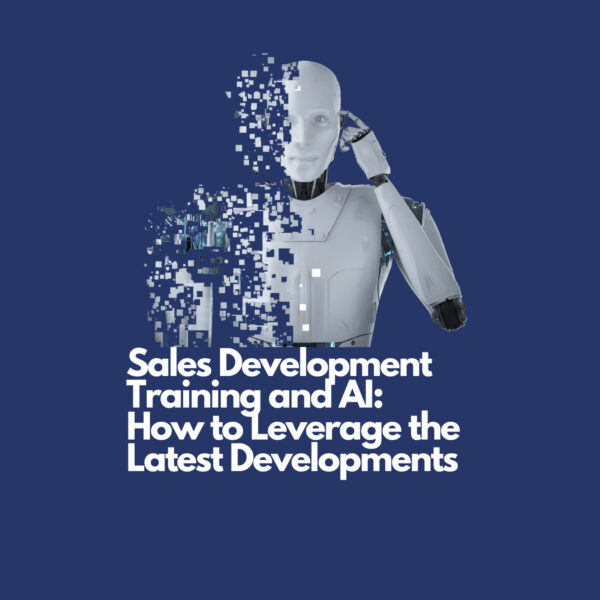 Sales Development Training and AI How to Leverage the Latest Developments